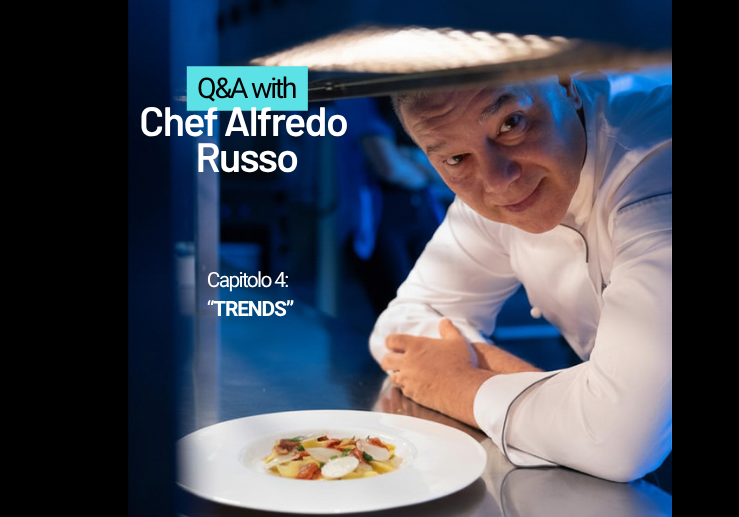 Ilsa Intervista lo Chef stellato Alfredo Russo: Trends